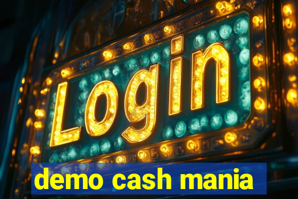 demo cash mania